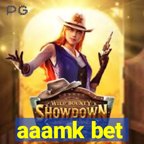 aaamk bet